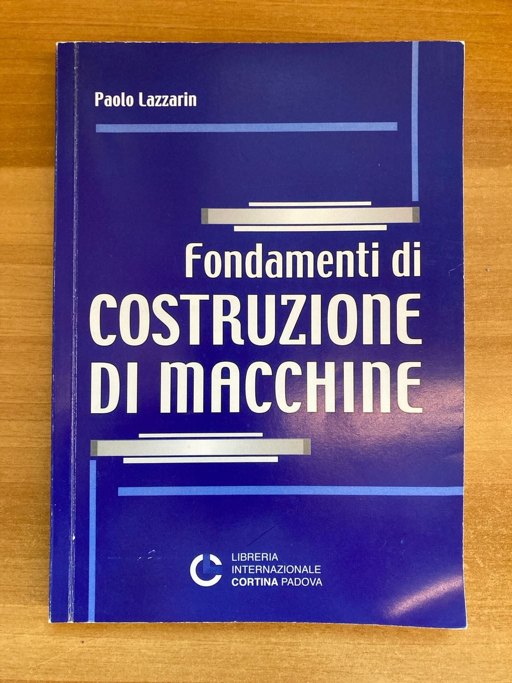 Fondamenti di Costruzione di Macchine di Paolo Lazzarin, libro usato
