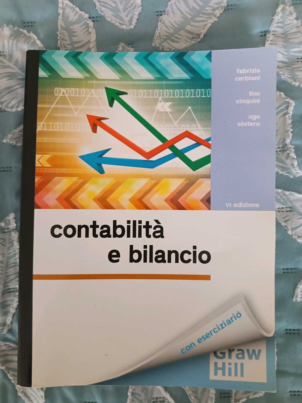 Contabilità e bilancio di Fabrizio Cerbioni, Lino Cinquini, Ugo Sostero, libro usato